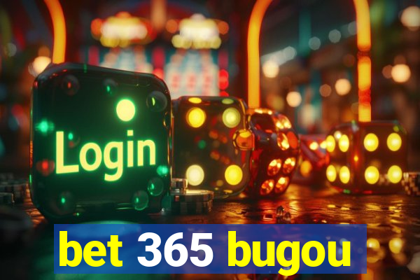 bet 365 bugou